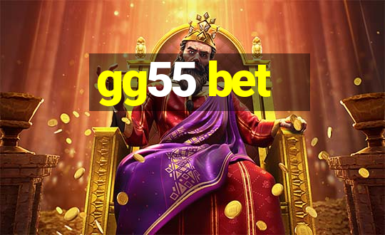 gg55 bet