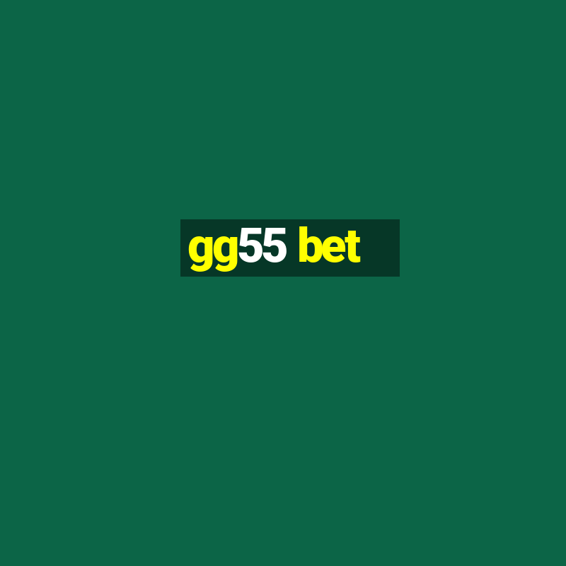 gg55 bet