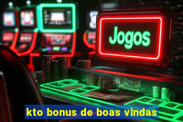 kto bonus de boas vindas