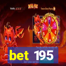 bet 195