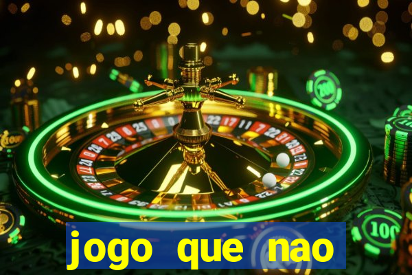 jogo que nao precisa depositar