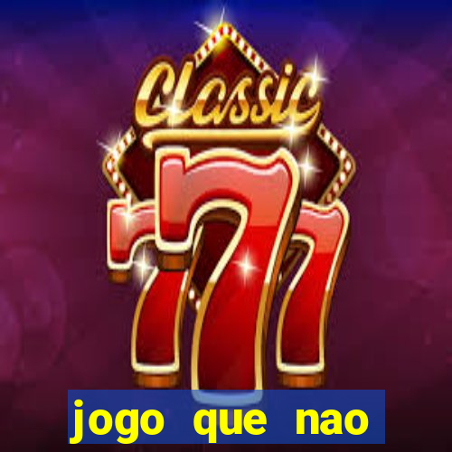 jogo que nao precisa depositar