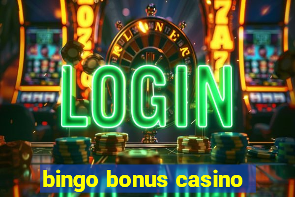 bingo bonus casino