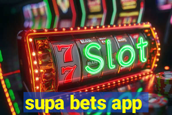 supa bets app