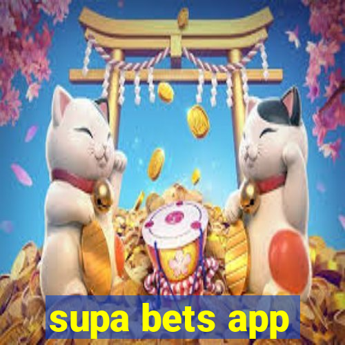 supa bets app