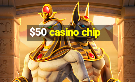 $50 casino chip