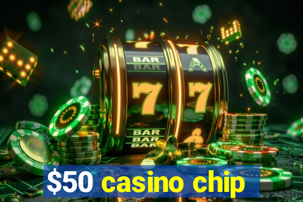 $50 casino chip