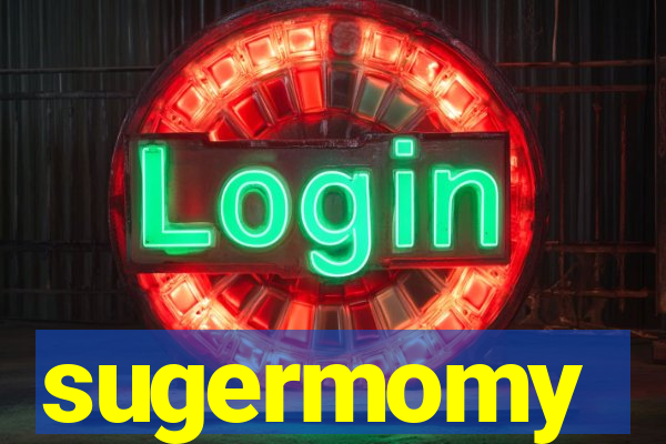 sugermomy