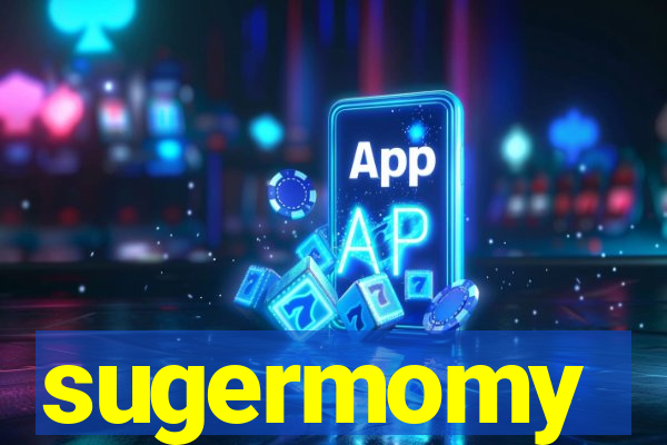 sugermomy