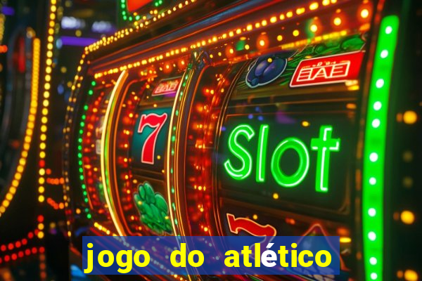 jogo do atlético onde vai passar