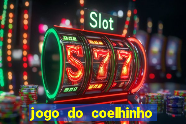 jogo do coelhinho que dá dinheiro