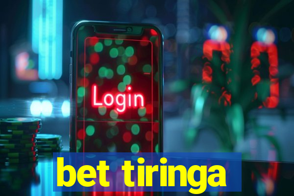 bet tiringa