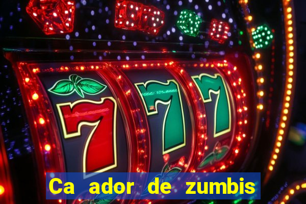 Ca ador de zumbis baixar ca ador de zumbi filme completo dublado