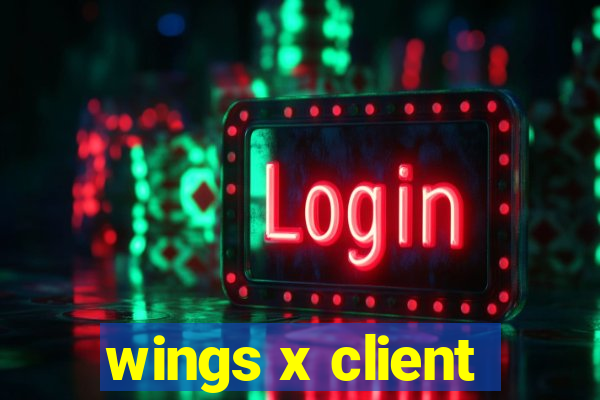 wings x client