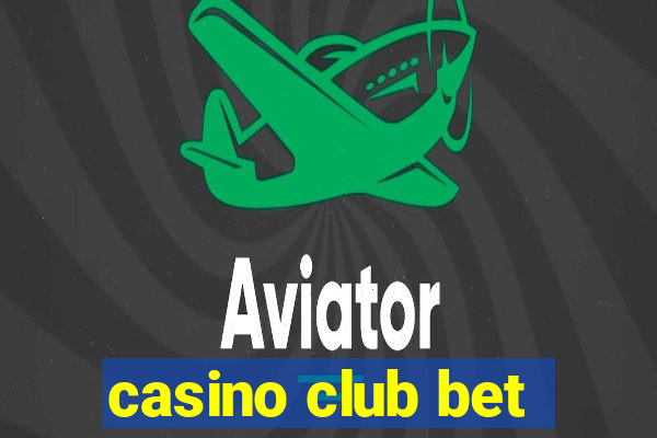 casino club bet