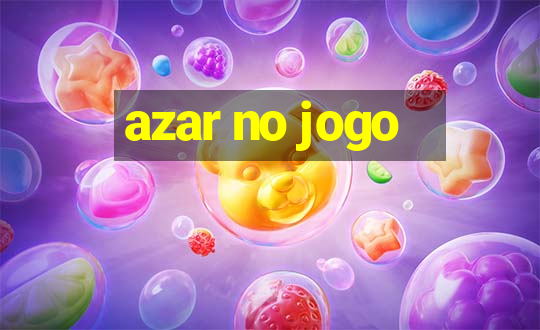 azar no jogo