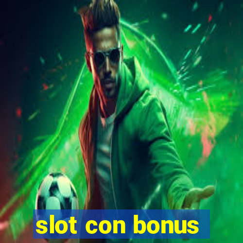 slot con bonus