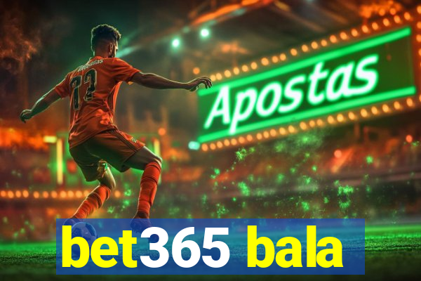 bet365 bala