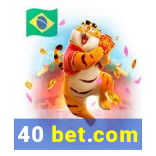 40 bet.com