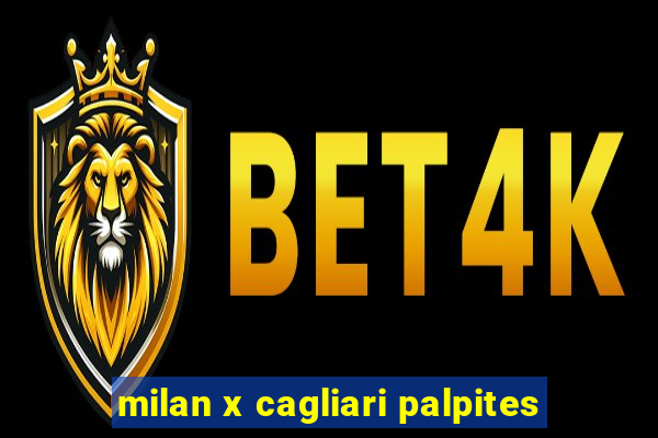 milan x cagliari palpites