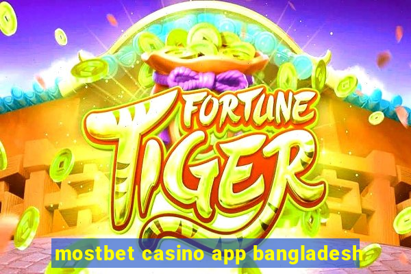 mostbet casino app bangladesh