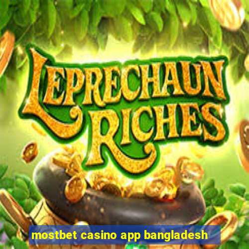 mostbet casino app bangladesh