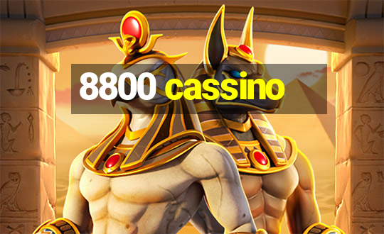 8800 cassino