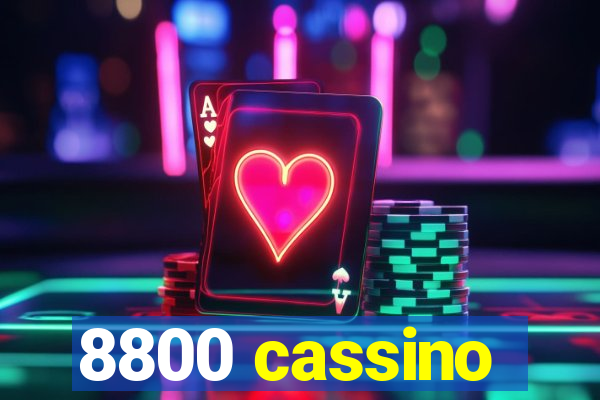 8800 cassino