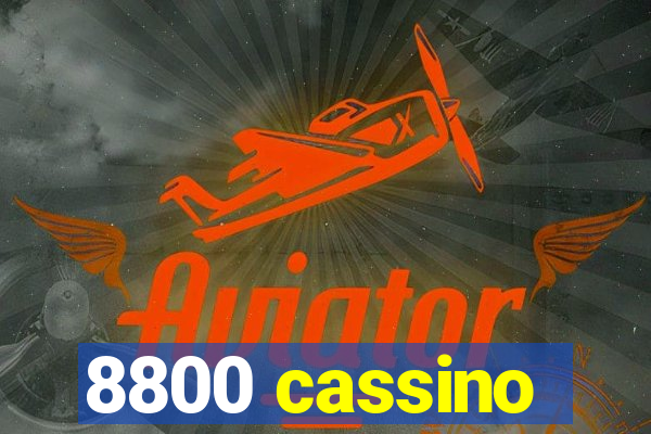 8800 cassino