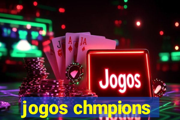 jogos chmpions