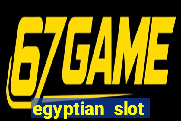 egyptian slot machine games