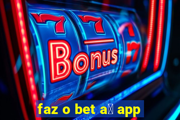 faz o bet a铆 app