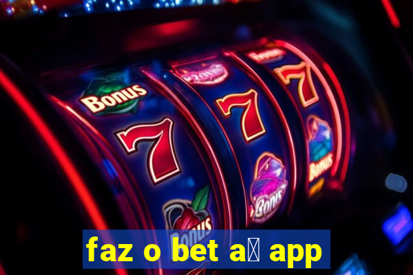 faz o bet a铆 app