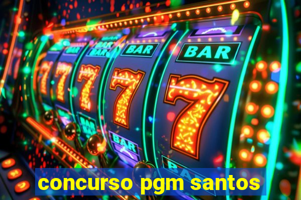 concurso pgm santos