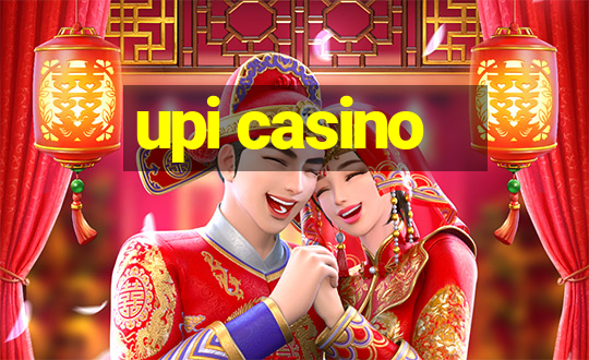 upi casino