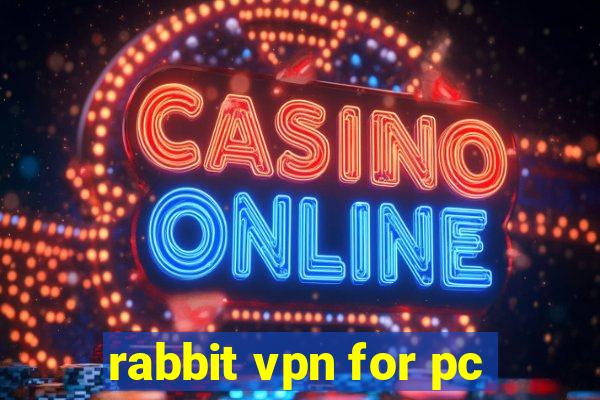 rabbit vpn for pc