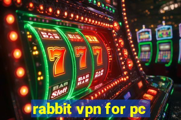 rabbit vpn for pc