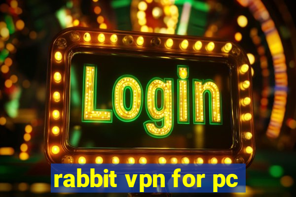 rabbit vpn for pc