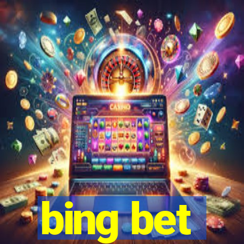 bing bet