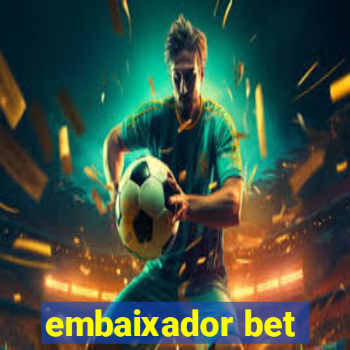 embaixador bet