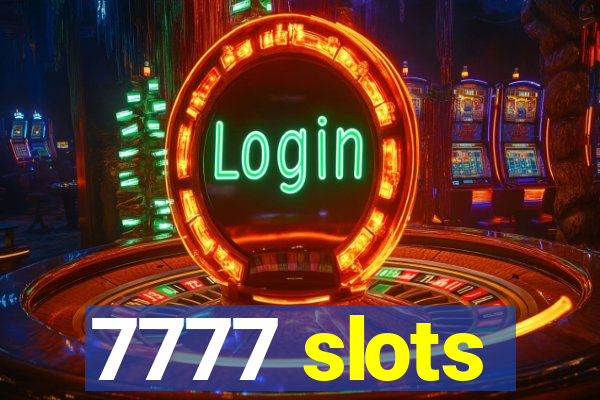 7777 slots