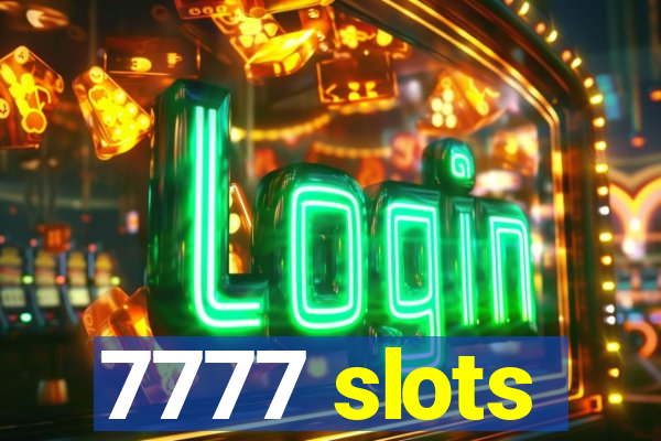 7777 slots