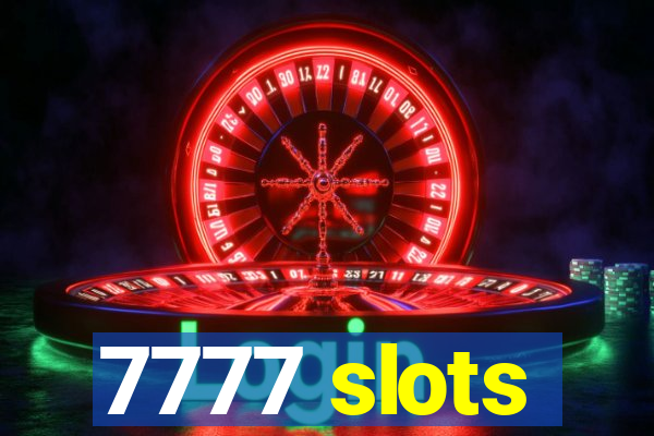 7777 slots