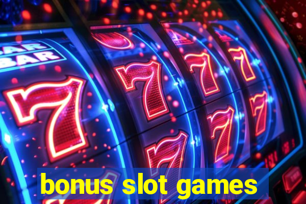 bonus slot games