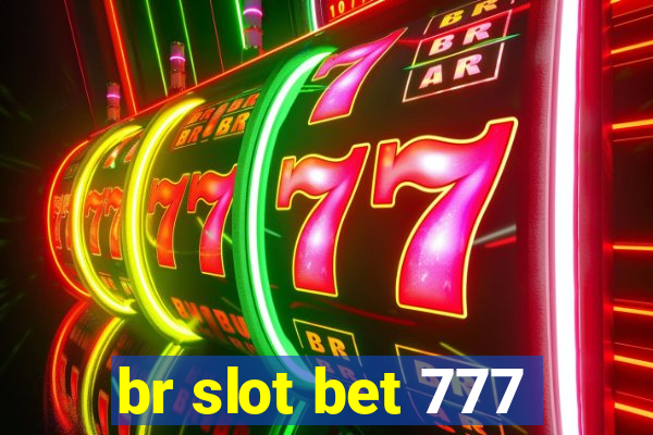 br slot bet 777