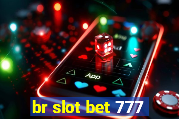 br slot bet 777