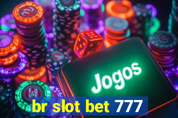 br slot bet 777