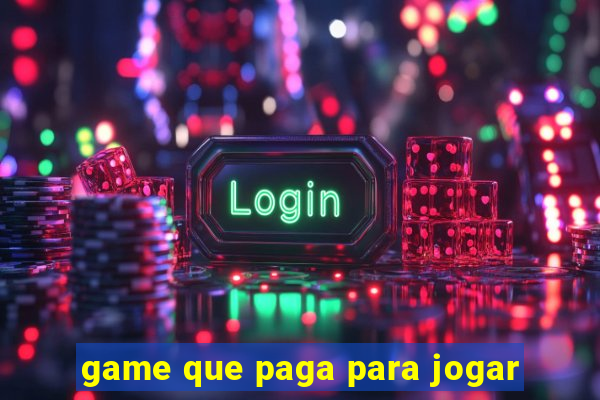 game que paga para jogar