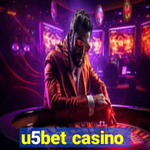 u5bet casino