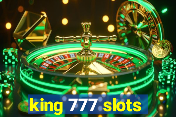 king 777 slots